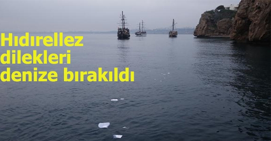 Hıdırellez dilekleri denize bırakıldı Hıdırellez dilekleri denize bırakıldı