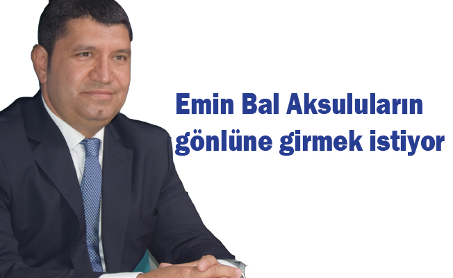 Emin Bal Aday adaylığı başvurusunda bulundu