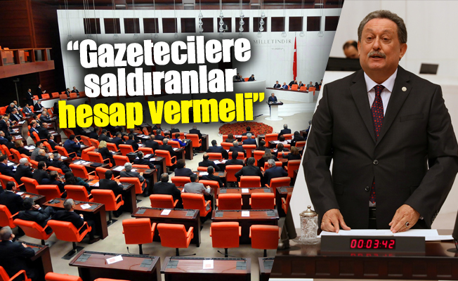 Gazetecilere saldırı TBMM gündeminde!