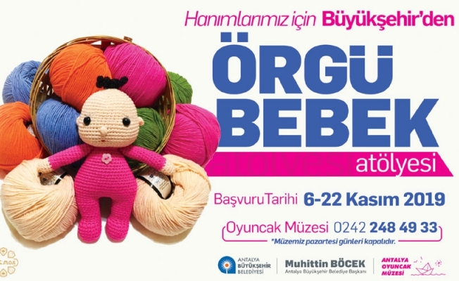 Örgü Bebek Atölyesi açılıyor