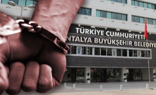 Antalya Büyükşehir Belediyesine yönelik 8'inci dalga operasyonda 2 tutuklanma