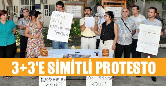 3+3'E SİMİTLİ PROTESTO