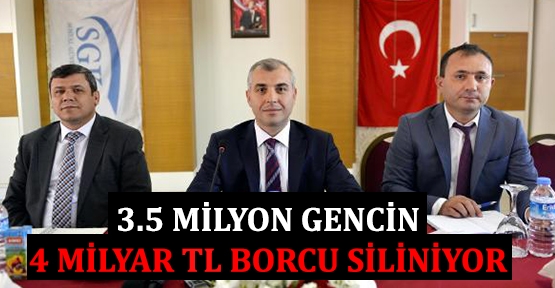 3.5 milyon gencin 4 milyar TL borcu siliniyor