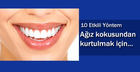 Ağız Kokusundan Kurtulmak için 10 Etkili Yöntem