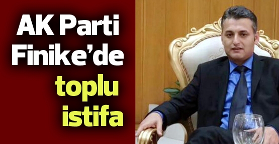 AK Parti Finike'te toplu istifa