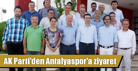 AK Parti'den Antalyaspor'a ziyaret