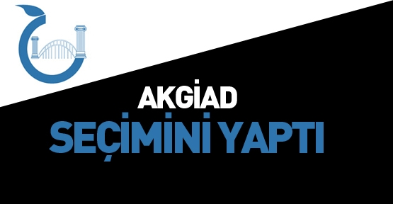 AKGİAD seçimini yaptı