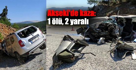 Akseki'de kaza: 1 ölü, 2 yaralı