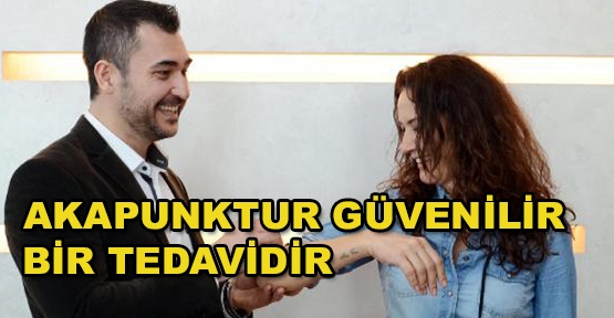 'Akupunktur güvenilir bir tedavidir'