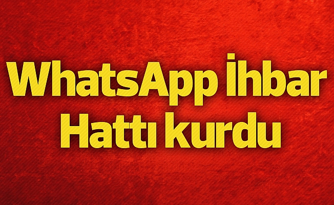 ASAT, WhatsApp İhbar Hattı kurdu