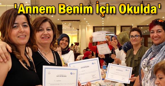 'Annem Benim İçin Okulda'