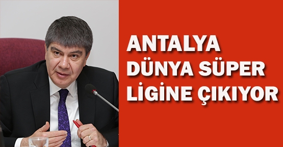 Antalya dünya süper liginde