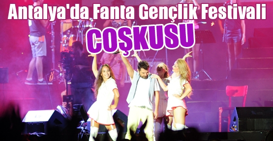 Antalya'da Fanta Gençlik Festivali coşkusu