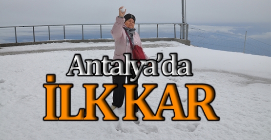 Antalya'da ilk kar