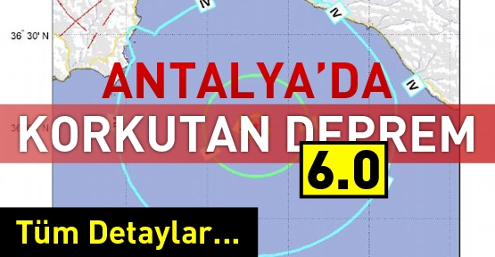 Antalya'da korkutan deprem