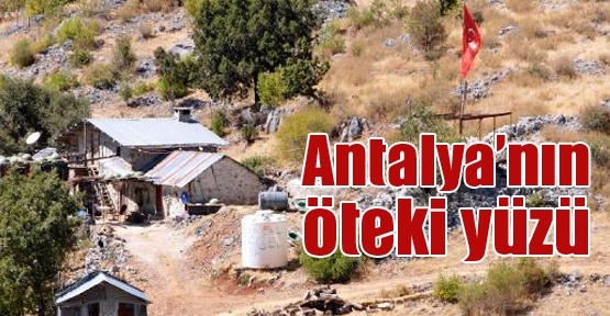 Antalya'nın öteki yüzü!