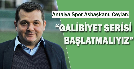 Antalyaspor Asbaşkanı Ceylan: 