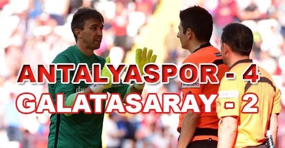 Antalyaspor-Galatasaray: 4-2 