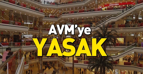 AVM'ye yasak