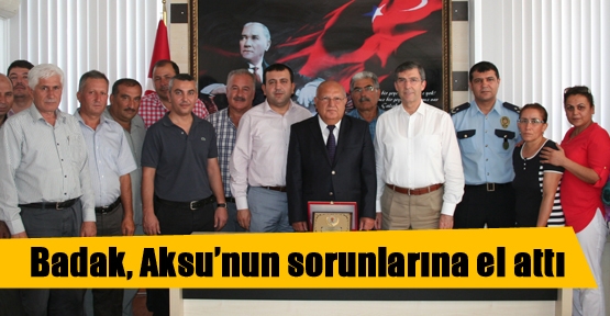 Badak, Aksu’nun sorunlarına el attı