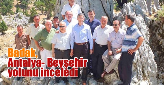 Badak, Antalya- Beyşehir yolunu inceledi