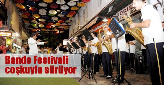 Bando Festivali coşkuyla sürüyor