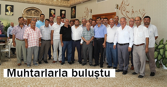 BAŞKAN ŞAHİN MUHTARLARLA BULUŞTU