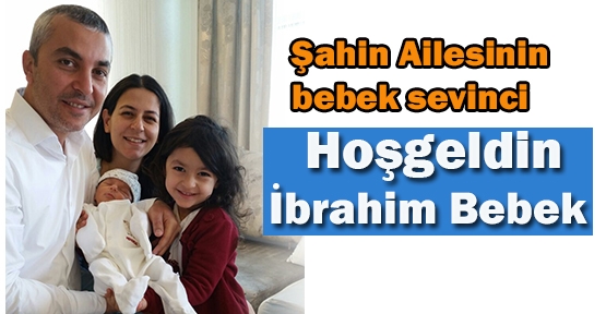  Şahin ailesinin bebek sevinci