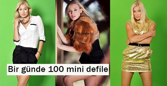 Bir günde 100 mini defileye çıktı