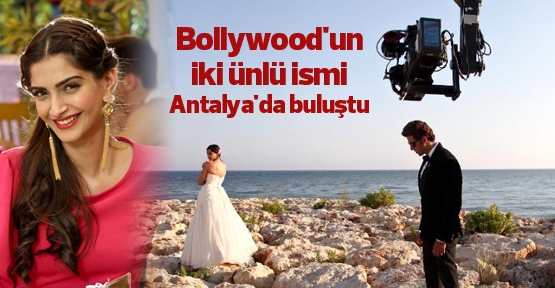 Bollywood'un iki ünlü ismi Antalya'da buluştu