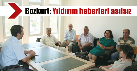 Bozkurt: Yıldırım haberleri asılsız 