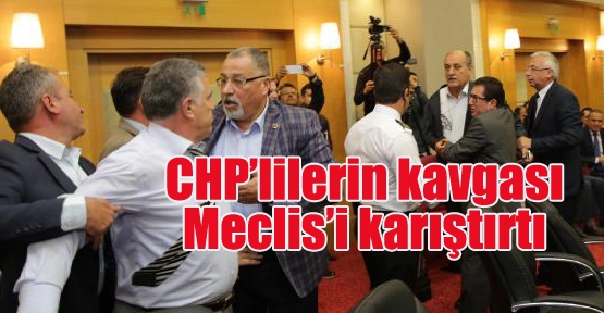 Büyükşehir Meclisi'nde CHP'li kavgası