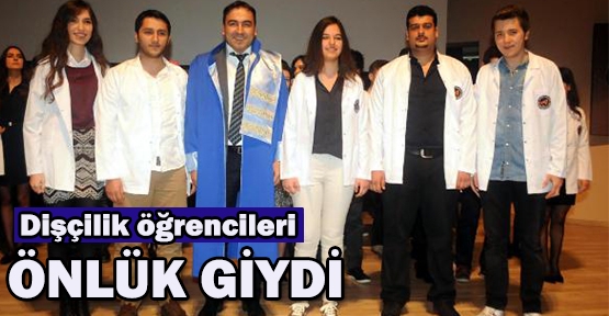 Dişçilik öğrencileri önlük giydi