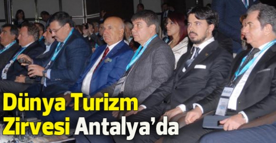 Dünya turizm zirvesi Antalya'da