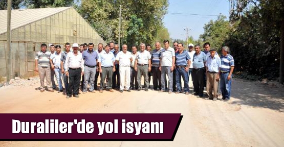 Duraliler'de yol isyanı