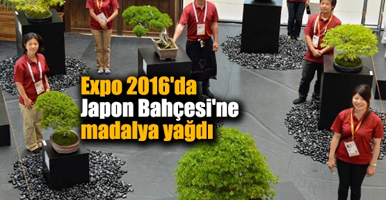 Expo 2016'da Japon Bahçesi'ne madalya yağdı