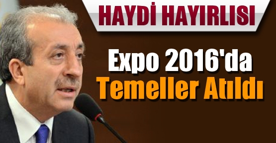 Expo 2016'da Temeller Atıldı