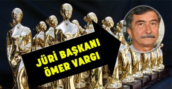 Festivalin Jüri Başkanı Ömer Vargı