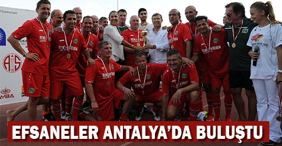 Futbolun efsaneleri Antalya'da buluştu