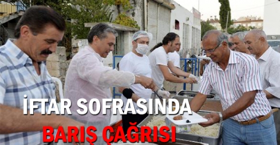 İftar sofrasında barış çağrısı