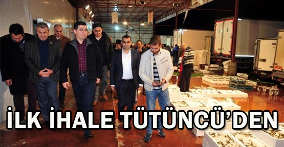 İlk ihale Tütüncü'den