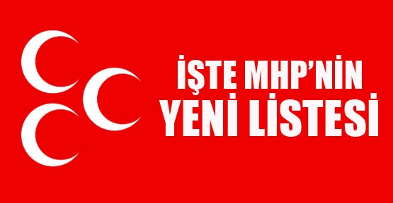 İşte MHP'nin yeni listesi