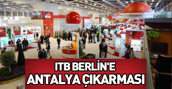 ITB Berlin'e Antalya çıkarması