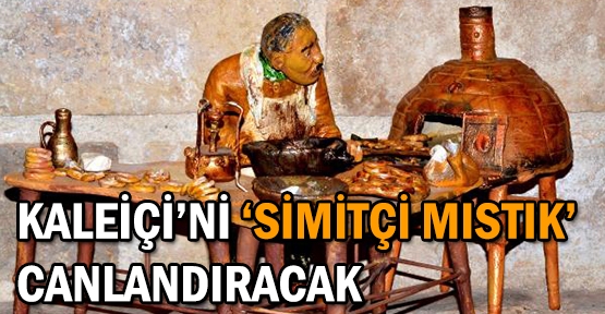 Kaleiçi'ni 'Simitçi Mıstık' canlandıracak