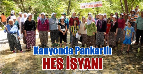 Kanyonda pankartlı HES isyanı