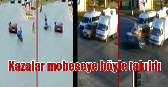 Kazalar mobeseye böyle takıldı