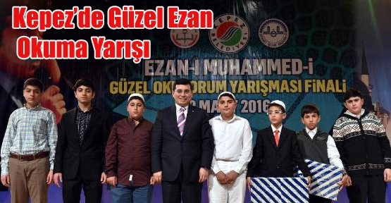 Kepez'de güzel ezan okuma yarışı