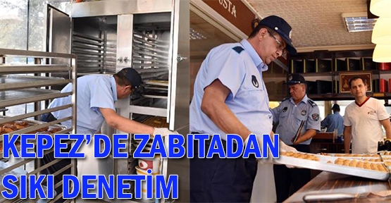 Kepez'de zabıtadan sıkı denetim