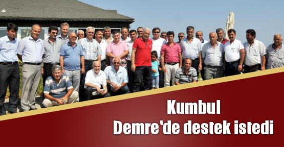 Kumbul Demre'de destek istedi