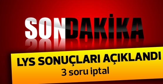 LYS Sonuçları açıklandı
